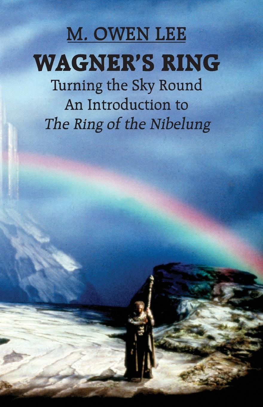 Cover: 9780879101862 | Wagner's Ring | Turning the Sky Around | M. Owen Lee | Taschenbuch