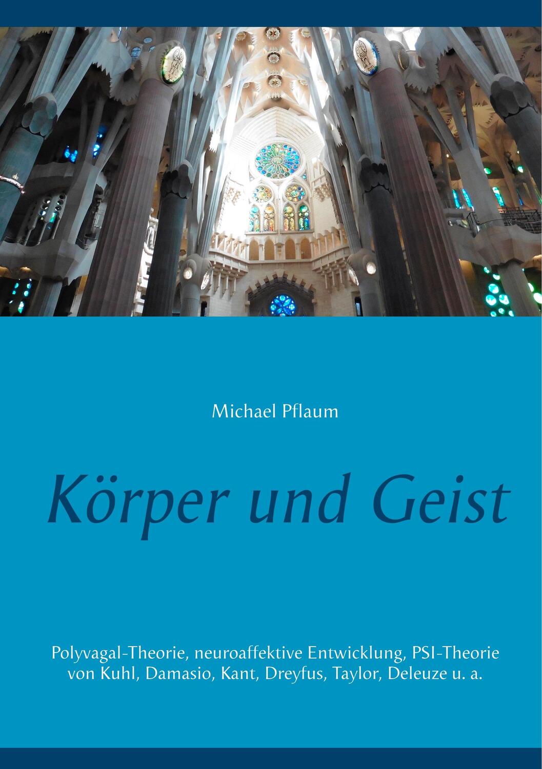 Cover: 9783748196853 | Körper und Geist | Michael Pflaum | Taschenbuch | Books on Demand