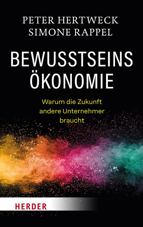 Cover: 9783451393181 | Bewusstseinsökonomie | Warum die Zukunft andere Unternehmer braucht