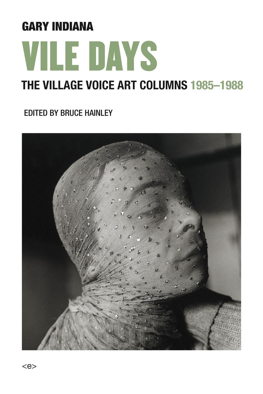 Cover: 9781635900378 | Vile Days: The Village Voice Art Columns, 1985-1988 | Gary Indiana