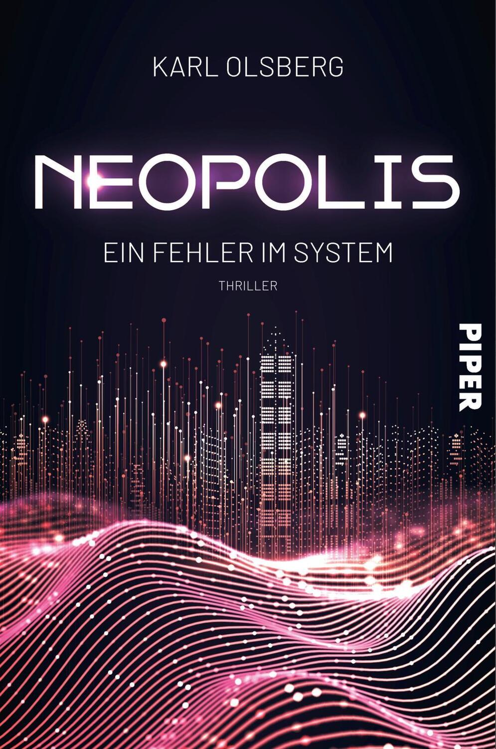 Cover: 9783492706230 | Neopolis - Ein Fehler im System | Karl Olsberg | Taschenbuch | Nepolis