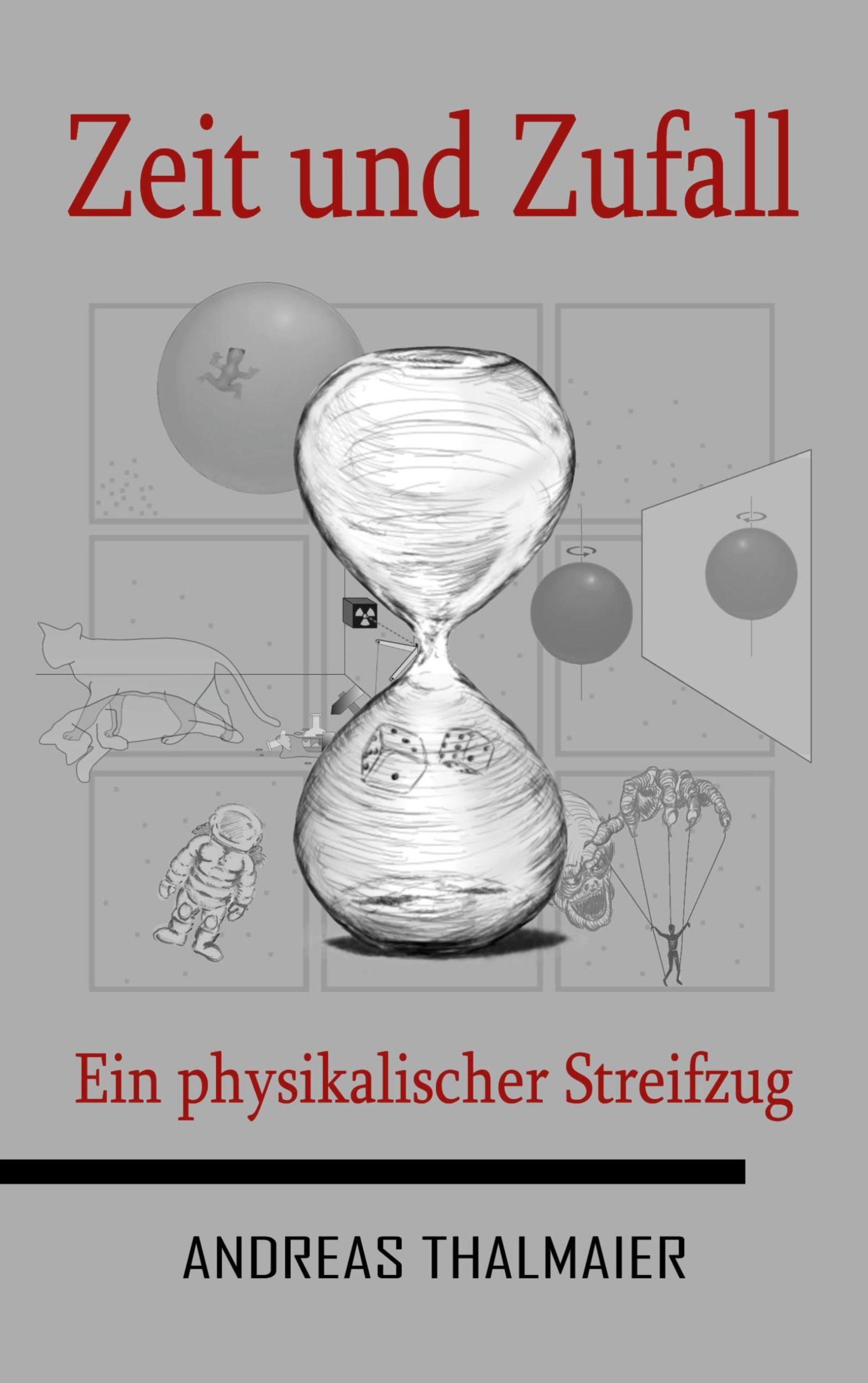 Cover: 9783759720559 | Zeit und Zufall | Ein physikalischer Streifzug | Andreas Thalmaier