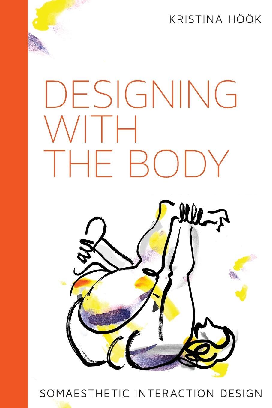 Cover: 9780262551465 | Designing with the Body | Somaesthetic Interaction Design | Hook