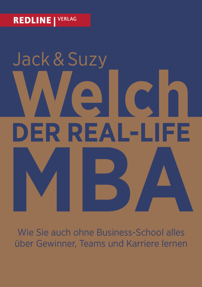 Cover: 9783868816167 | Der Real-Life MBA | Jack Welch (u. a.) | Buch | 256 S. | Deutsch