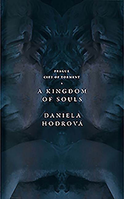 Cover: 9780956889058 | A Kingdom of Souls | Daniela Hodrova | Buch | Prague: City of Torment