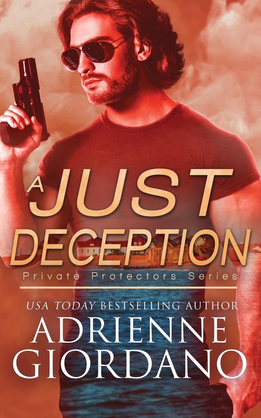 Cover: 9781942504597 | A Just Deception | A Romantic Suspense Series | Adrienne Giordano