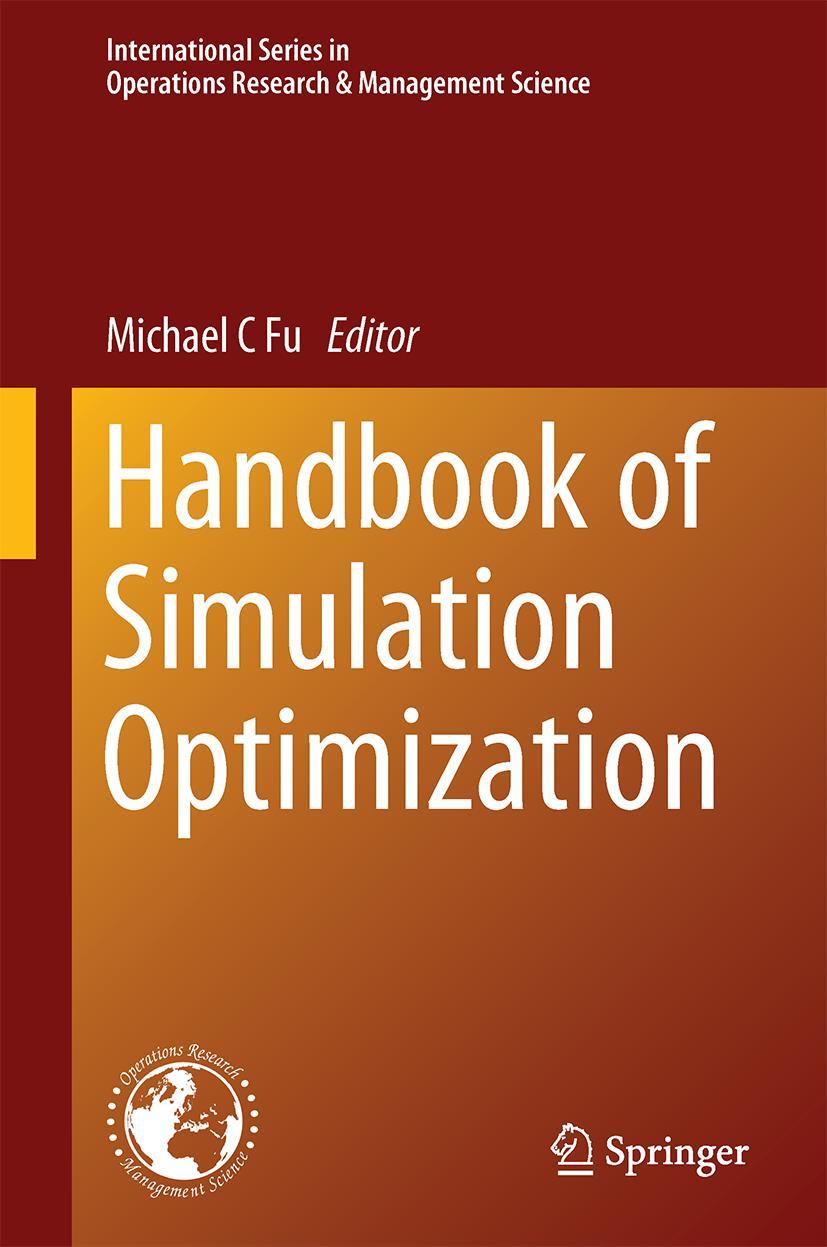 Cover: 9781493913831 | Handbook of Simulation Optimization | Michael C Fu | Buch | xvi | 2014