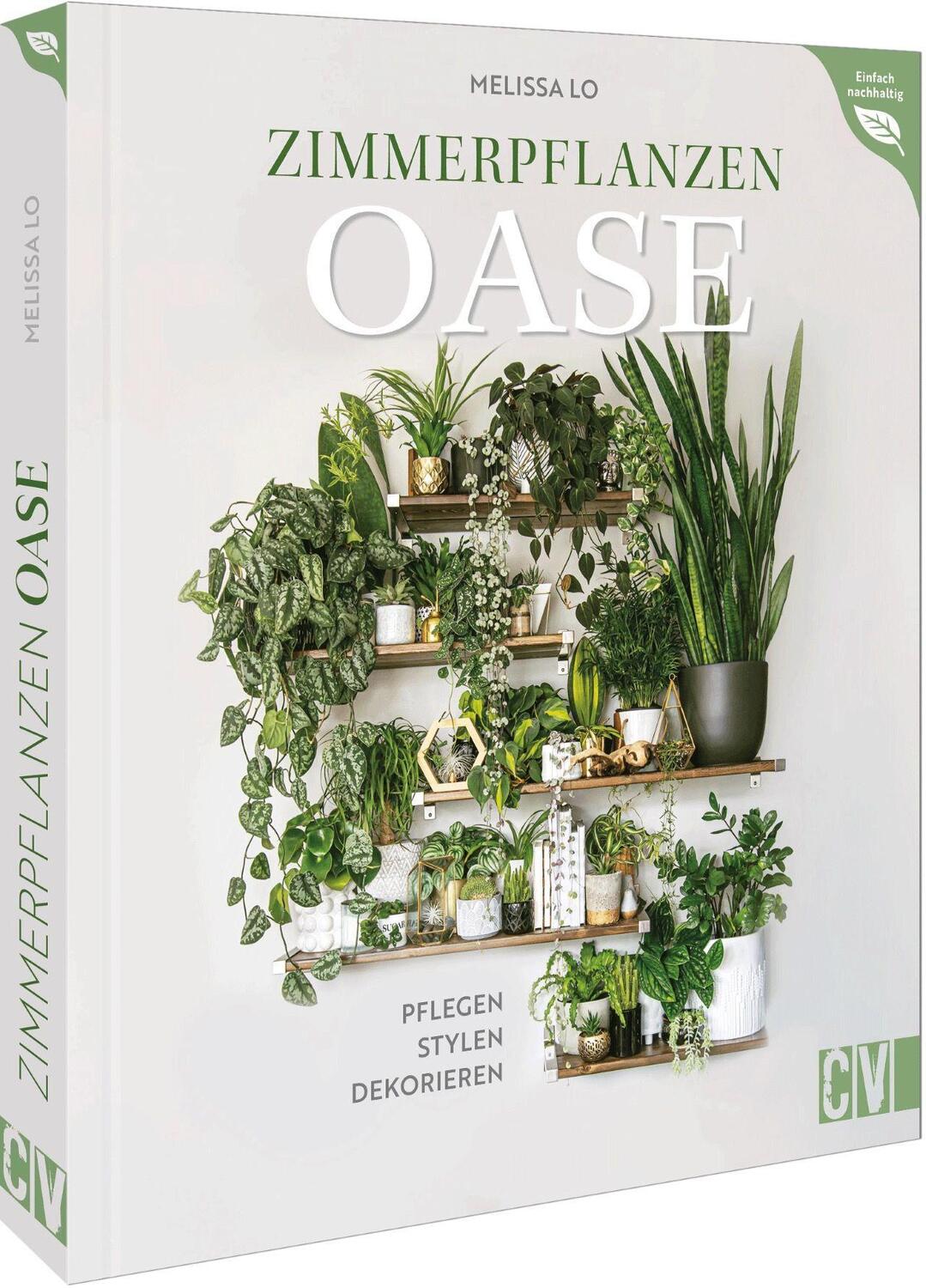 Cover: 9783838838595 | Zimmerpflanzen Oase | Pflegen, Stylen, Dekorieren | Melissa Lo | Buch
