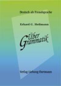 Cover: 9783922989530 | Über Grammatik | Erhard G. Heilmann | Taschenbuch | Deutsch | 2002