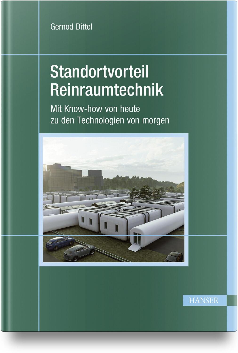 Cover: 9783446476820 | Standortvorteil Reinraumtechnik | Gernod Dittel | Buch | VIII | 2023