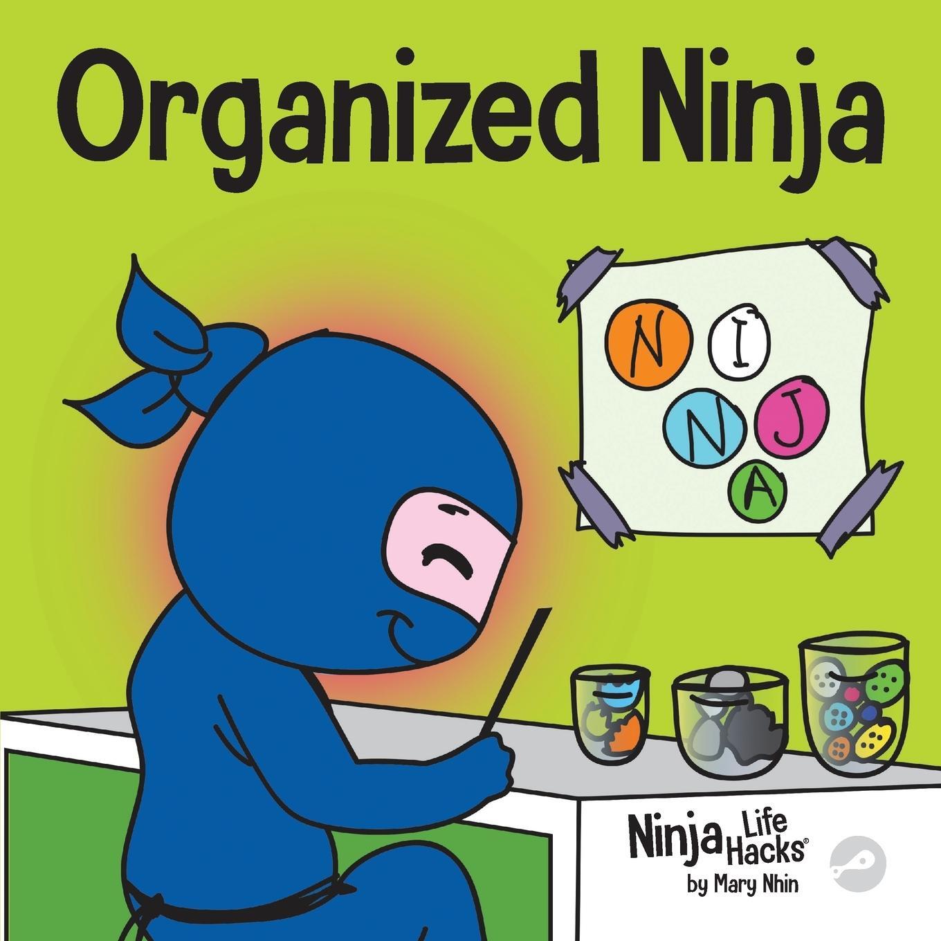 Cover: 9781951056445 | Organized Ninja | Mary Nhin | Taschenbuch | Ninja Life Hacks | 2020