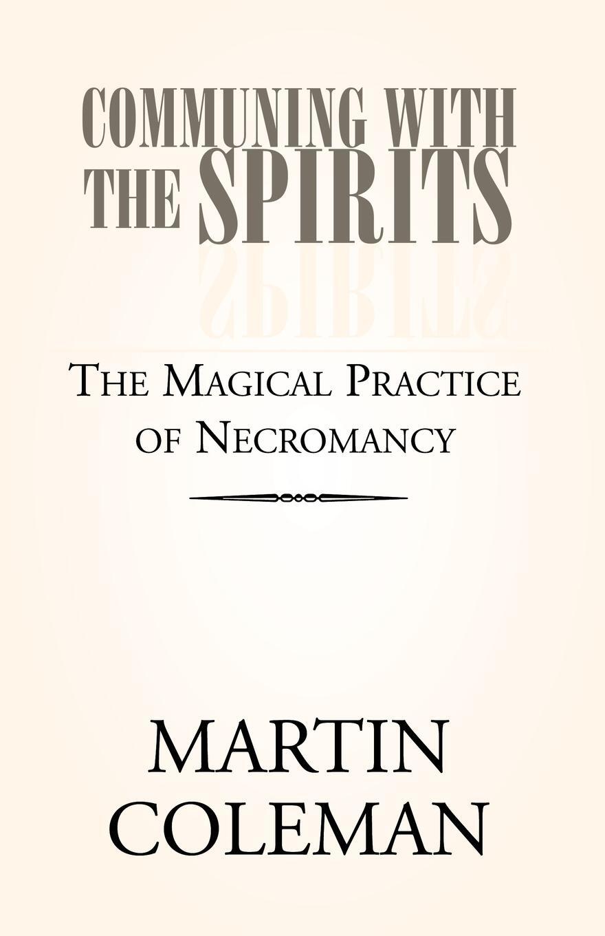 Cover: 9781413484373 | Communing with the Spirits | Martin Coleman | Taschenbuch | Paperback