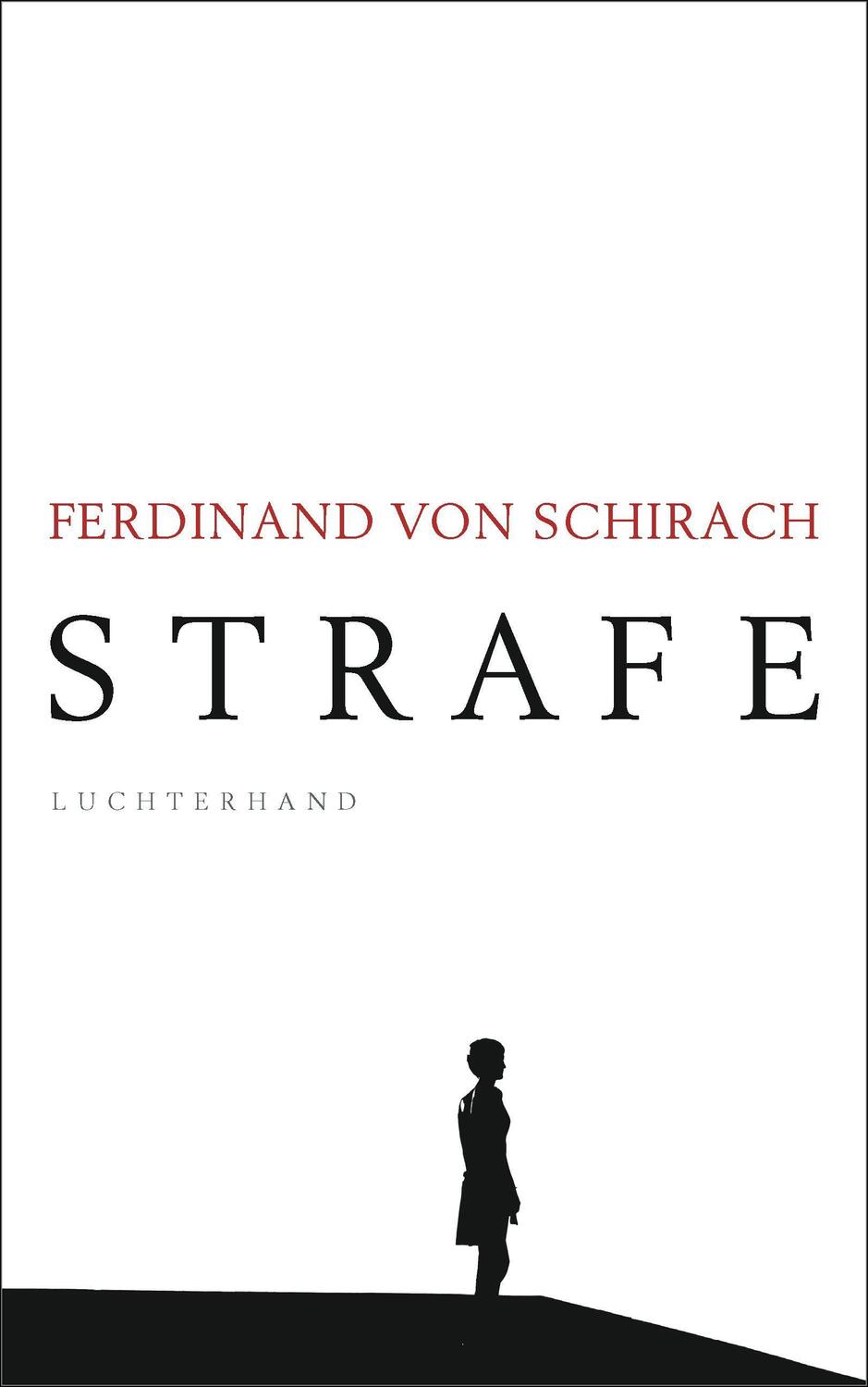 Cover: 9783630875385 | Strafe | Stories | Ferdinand von Schirach | Buch | Deutsch | 2018