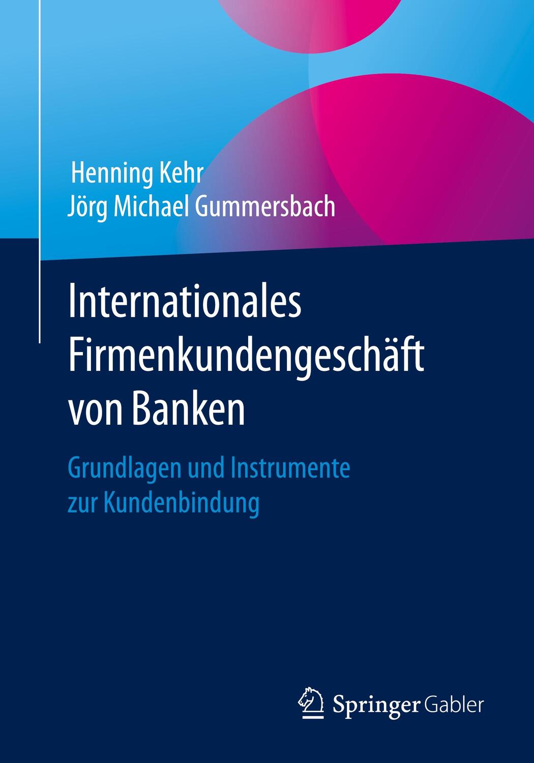 Cover: 9783658302283 | Internationales Firmenkundengeschäft von Banken | Gummersbach (u. a.)