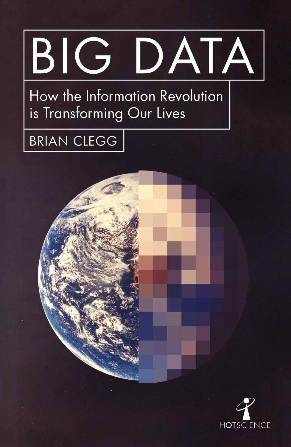 Cover: 9781785782343 | Big Data | How the Information Revolution Is Transforming Our Lives