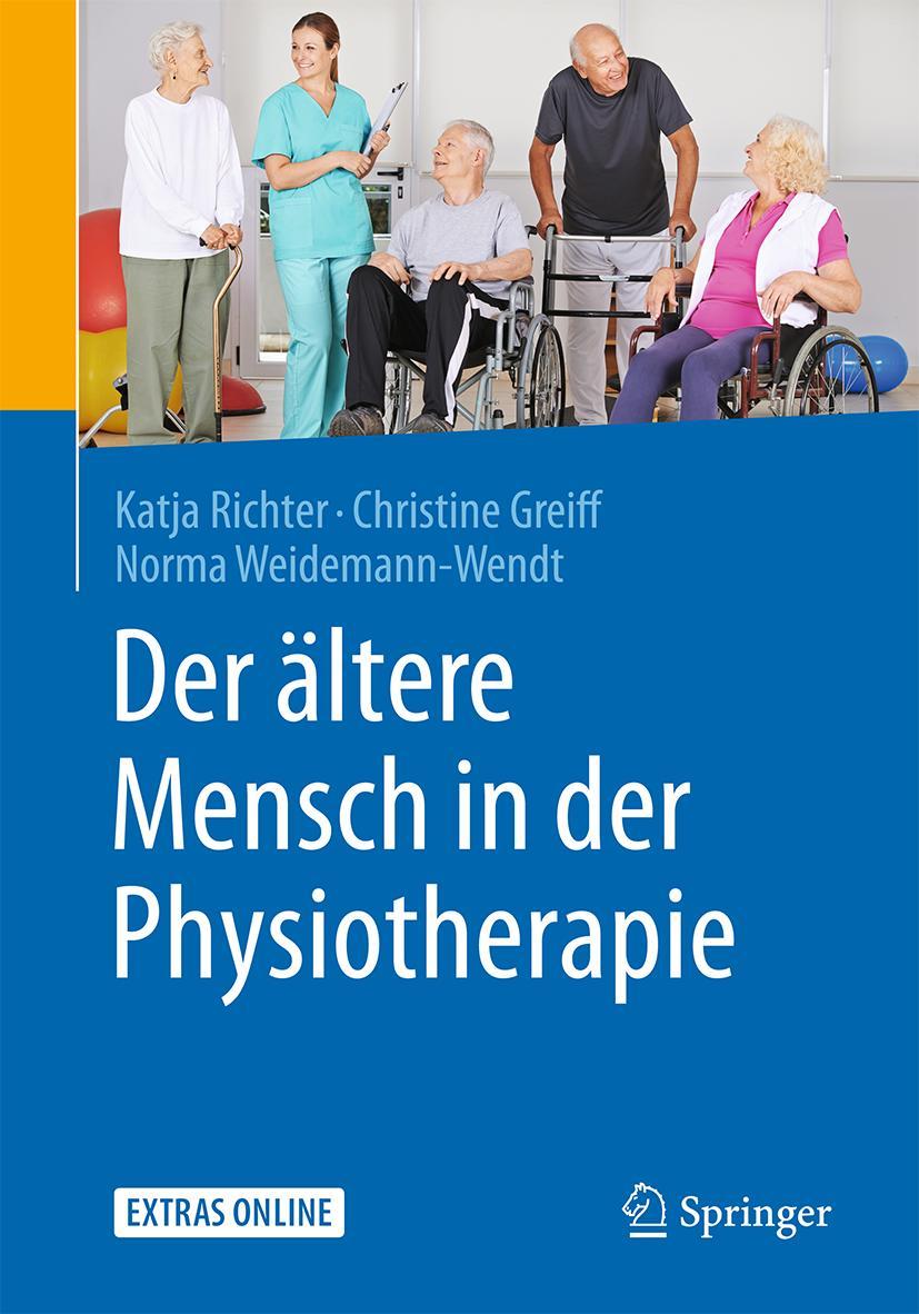 Cover: 9783662504659 | Der ältere Mensch in der Physiotherapie | Mit 130 Abbildungen | Buch