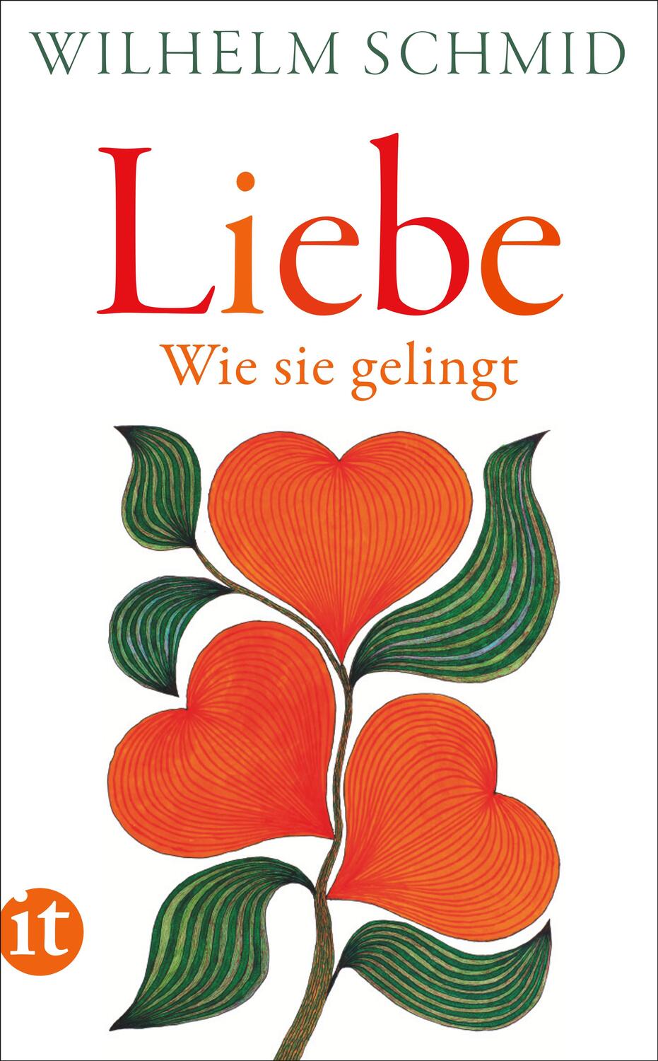 Cover: 9783458681519 | Liebe | Wie sie gelingt | Wilhelm Schmid | Taschenbuch | Deutsch