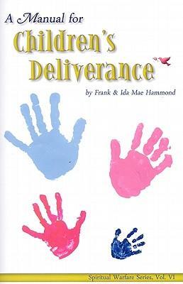 Cover: 9780892280780 | Manual for Childrens Deliverance | Frank Hammond (u. a.) | Taschenbuch