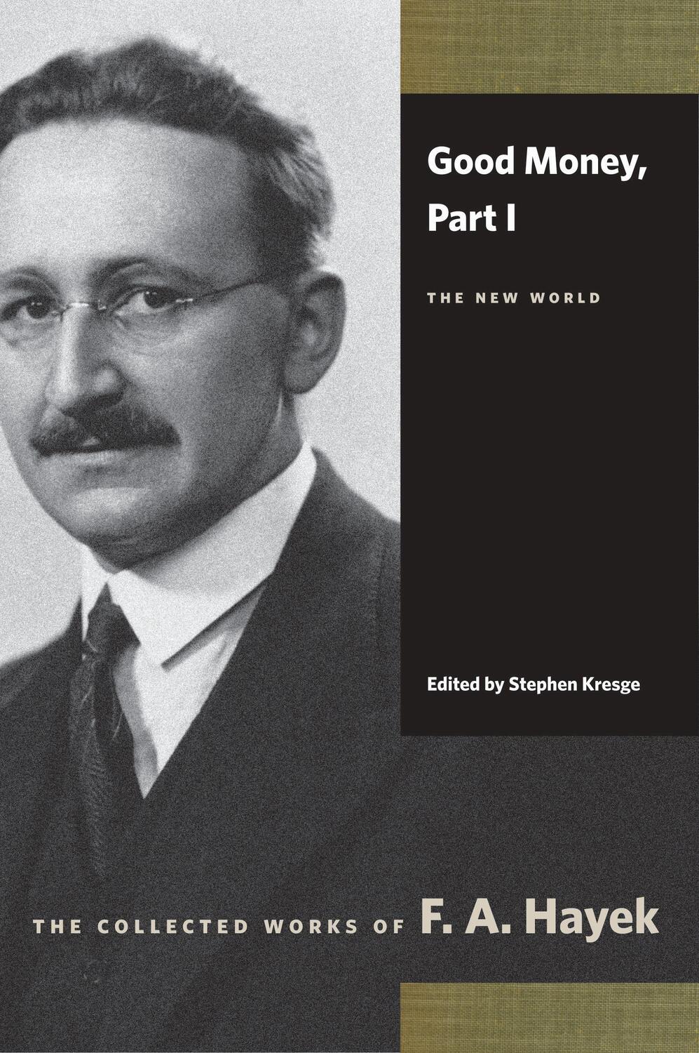 Cover: 9780865977457 | Good Money, Part I: The New World | F. A. Hayek | Taschenbuch | 2009