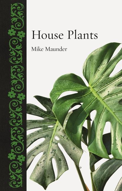 Cover: 9781789145434 | House Plants | Mike Maunder | Buch | Botanical | Gebunden | Englisch