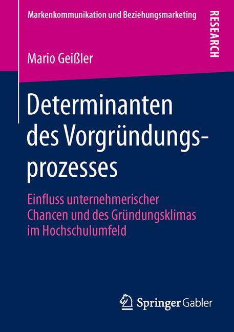 Cover: 9783658016647 | Determinanten des Vorgründungsprozesses | Mario Geißler | Taschenbuch