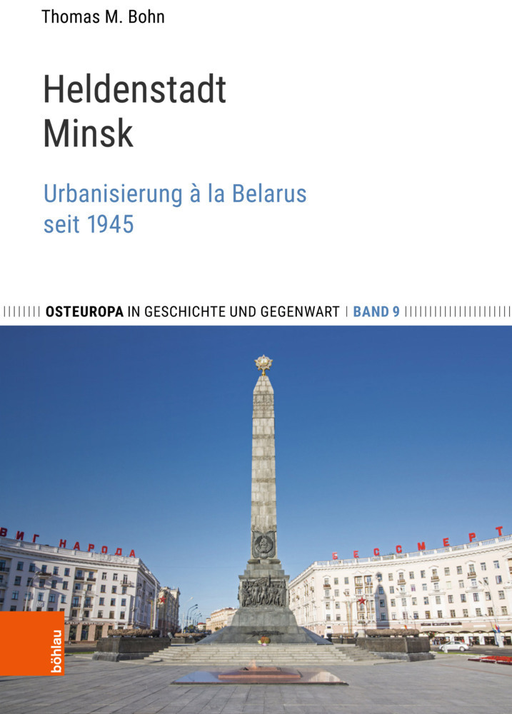 Cover: 9783412524494 | Heldenstadt Minsk | Urbanisierung à la Belarus seit 1945 | Bohn | Buch