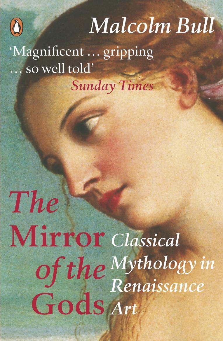 Cover: 9780140266085 | The Mirror of the Gods | Classical Mythology in Renaissance Art | Bull