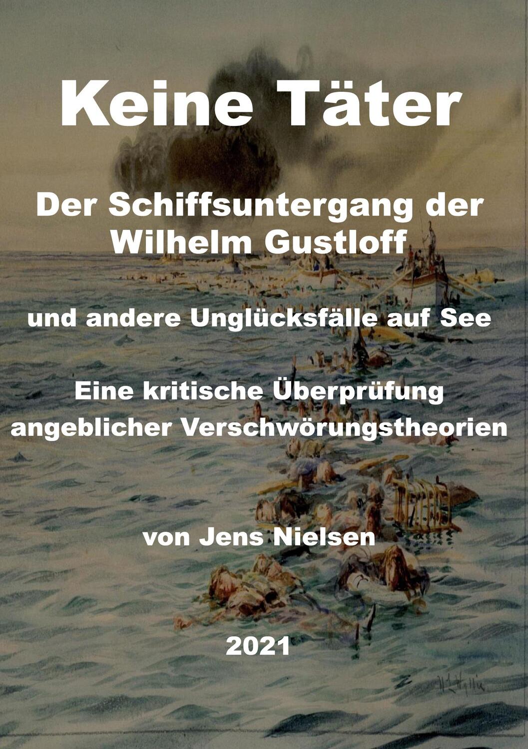 Cover: 9783755779933 | Der Schiffsuntergang der Wilhelm Gustloff | Jens Nielsen | Buch | 2021