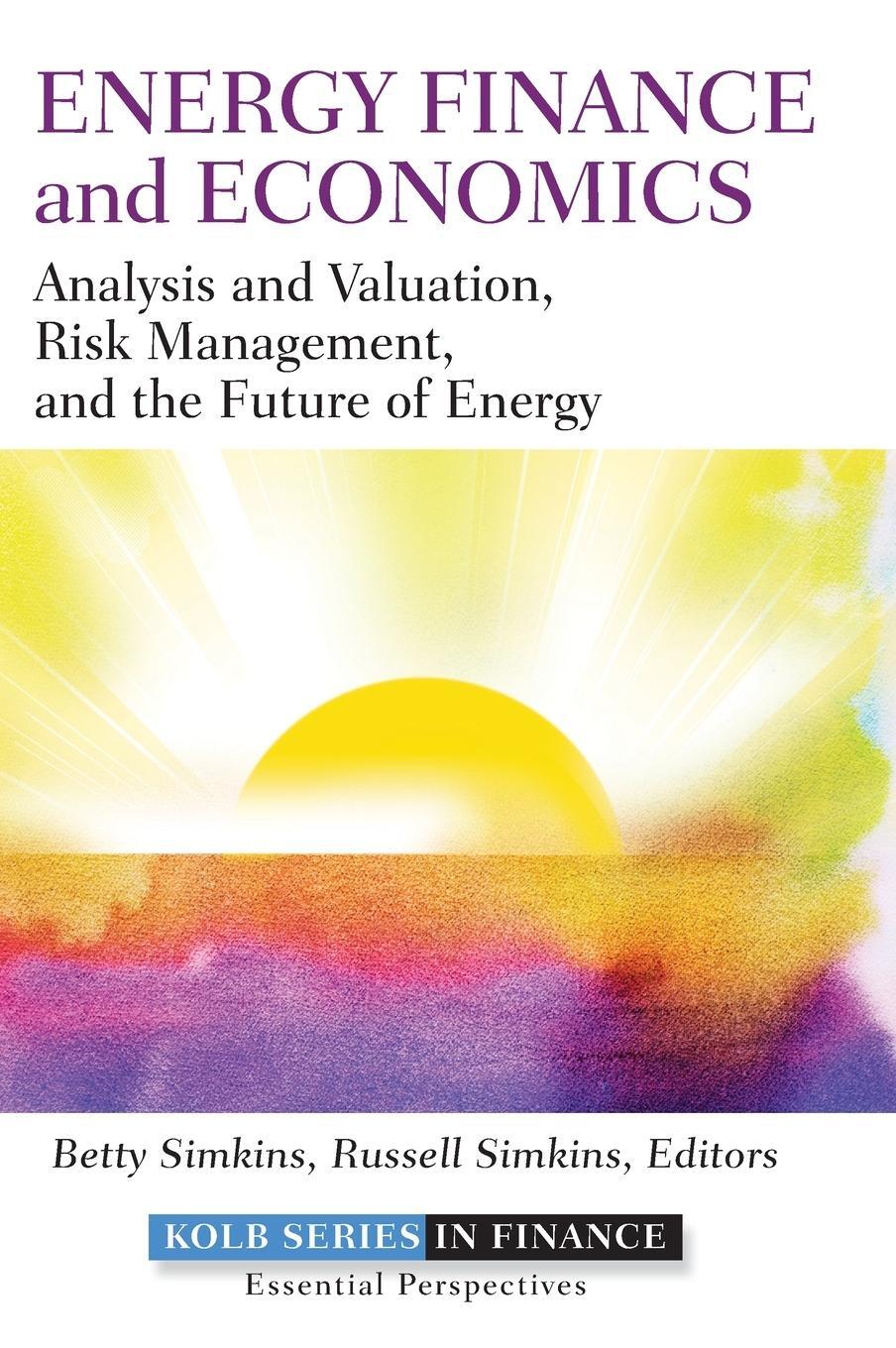 Cover: 9781118017128 | Energy Finance and Economics | Betty Simkins | Buch | 624 S. | 2013