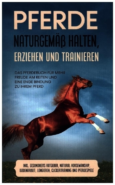 Cover: 9783754331057 | Pferde naturgemäß halten, erziehen und trainieren: Das Pferdebuch...