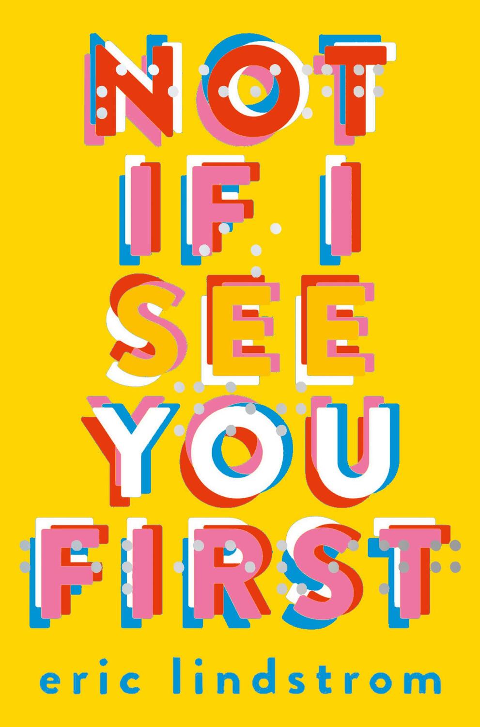 Cover: 9780008146313 | Not If I See You First | Eric Lindstrom | Taschenbuch | 411 S. | 2016