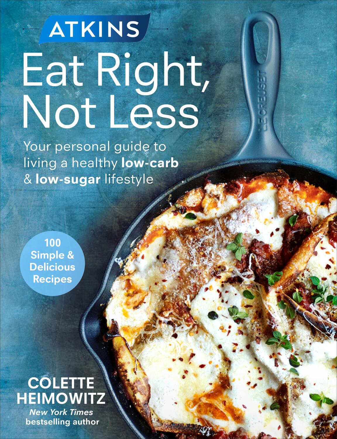 Cover: 9781785041648 | Atkins: Eat Right, Not Less | Colette Heimowitz | Taschenbuch | 2017