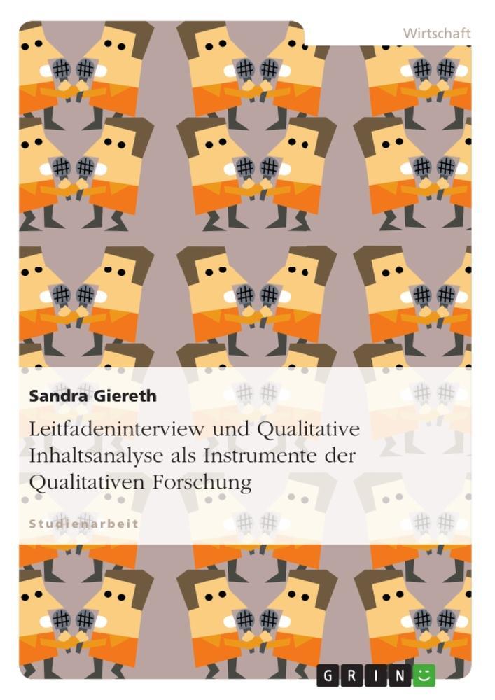 Cover: 9783656013143 | Leitfadeninterview und Qualitative Inhaltsanalyse als Instrumente...