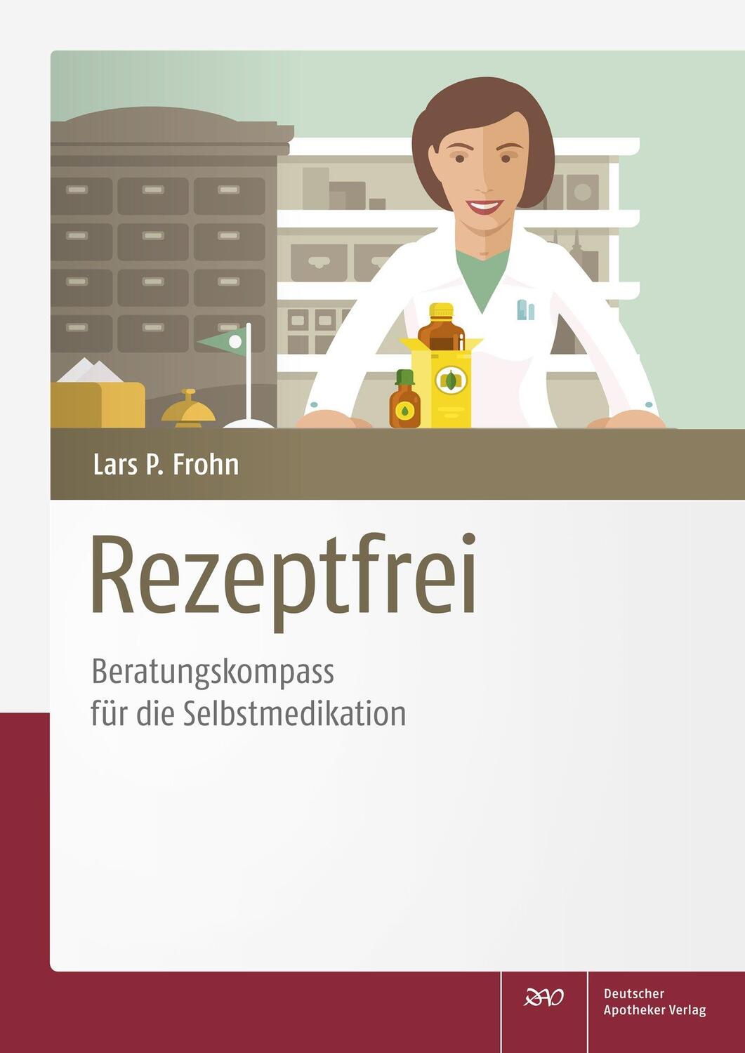 Cover: 9783769268065 | Rezeptfrei - Beratungskompass für die Selbstmedikation | Frohn | Buch