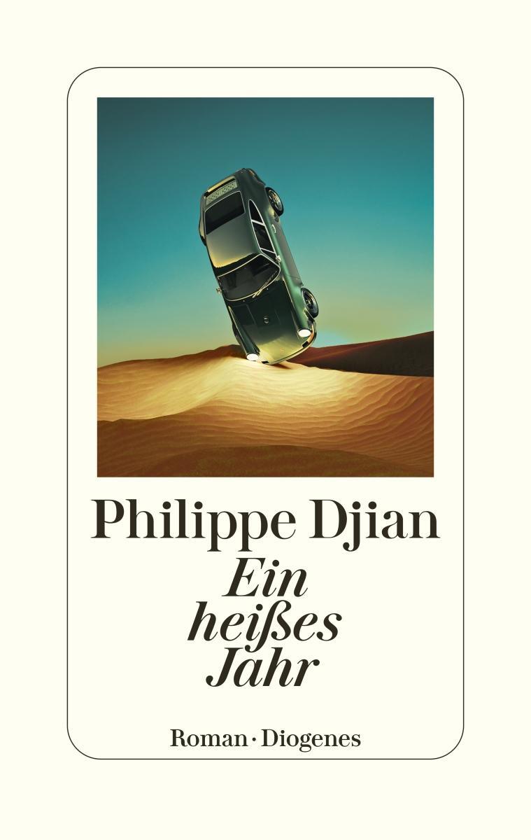 Cover: 9783257072495 | Ein heißes Jahr | Philippe Djian | Buch | 240 S. | Deutsch | 2023