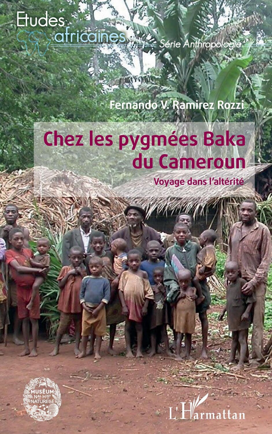 Cover: 9782343222455 | Chez les pygmées Baka du Cameroun | Voyage dans l'altérité | Rozzi