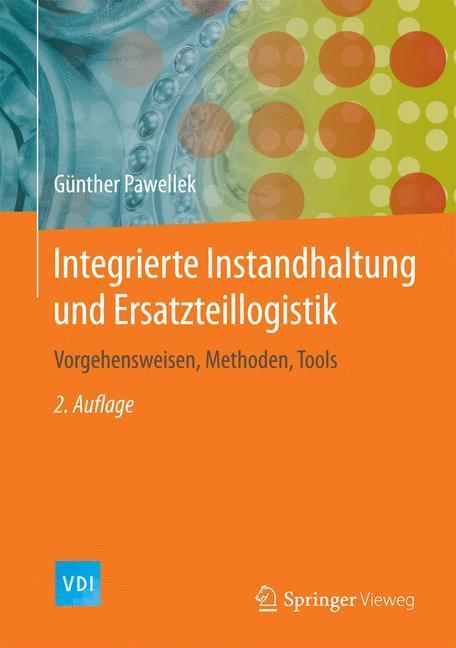 Cover: 9783662486665 | Integrierte Instandhaltung und Ersatzteillogistik | Günther Pawellek