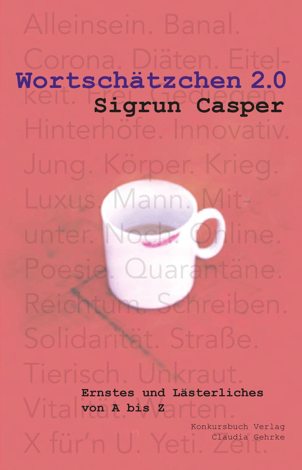 Cover: 9783887692902 | Wortschätzchen 2.0 | Ernstes und Lästerliches von A bis Z | Casper