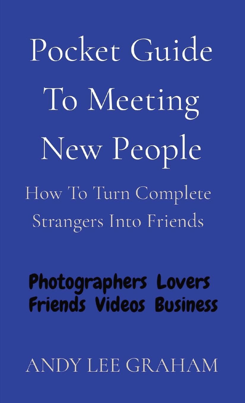 Cover: 9780990330783 | Pocket Guide To Meeting New People | Andy Lee Graham | Taschenbuch
