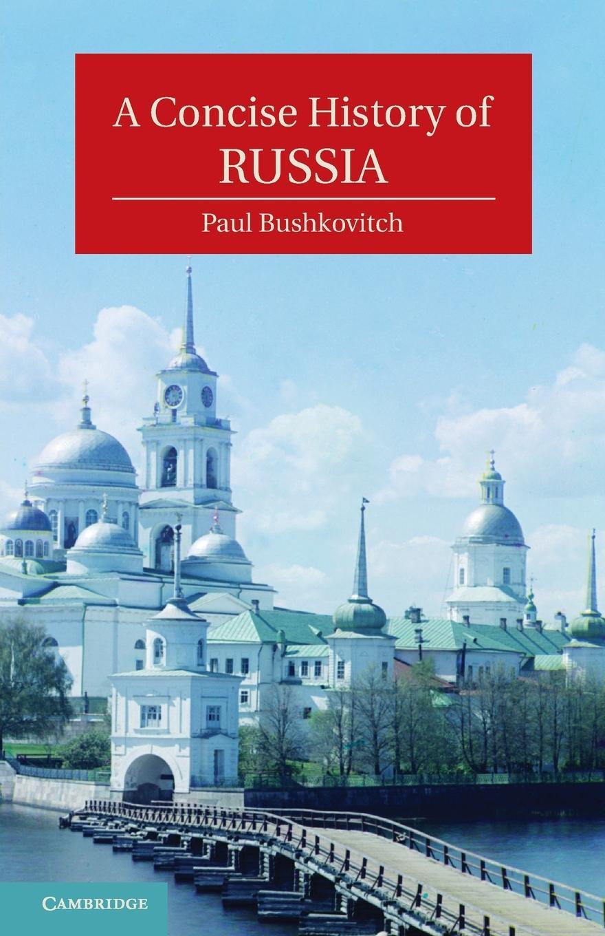 Cover: 9780521543231 | A Concise History of Russia | Paul Bushkovitch | Taschenbuch | 2013