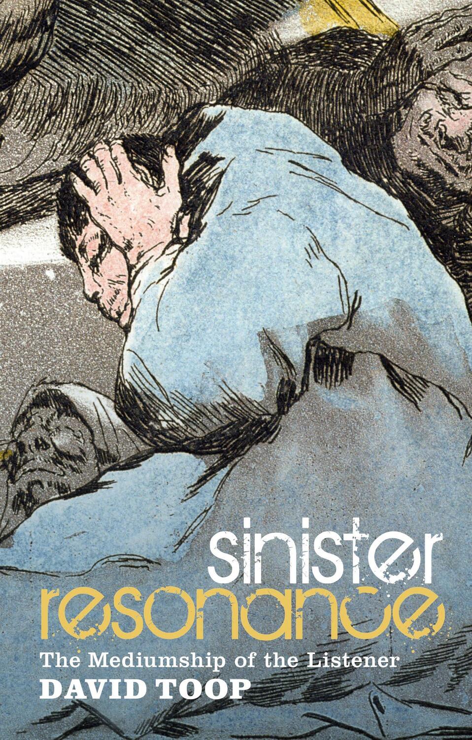 Cover: 9781441155870 | Sinister Resonance | The Mediumship of the Listener | David Toop