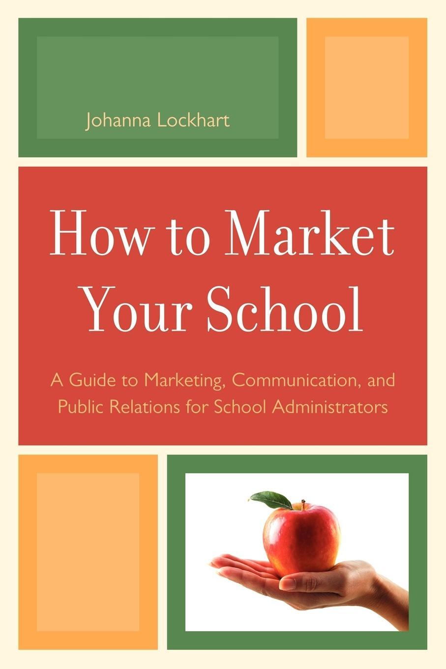 Cover: 9781607097693 | How to Market Your School | Johanna M. Lockhart | Taschenbuch | 2010