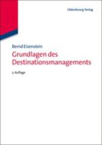 Cover: 9783486725094 | Grundlagen des Destinationsmanagements | Bernd Eisenstein | Buch