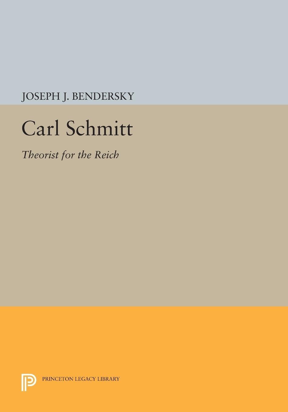 Cover: 9780691613758 | Carl Schmitt | Theorist for the Reich | Joseph J. Bendersky | Buch