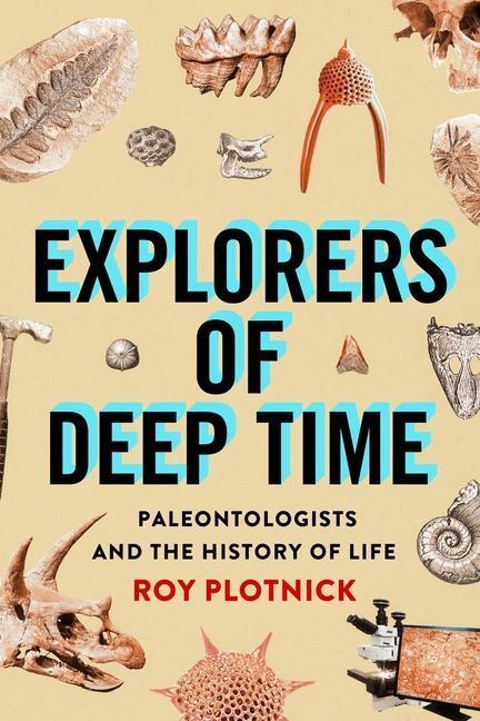 Cover: 9780231195348 | Explorers of Deep Time | Paleontologists and the History of Life