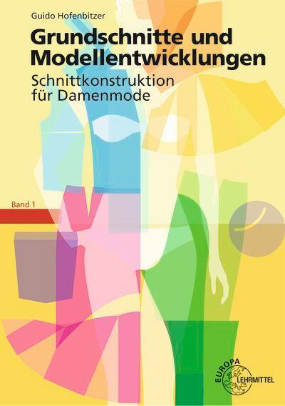 Cover: 9783808562376 | Grundschnitte und Modellentwicklungen - Schnittkonstruktion für...