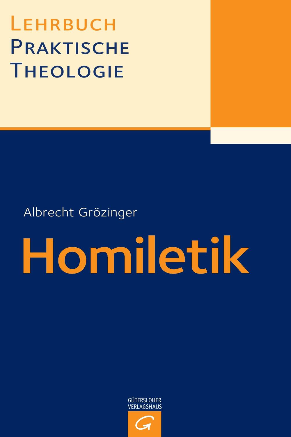 Cover: 9783579054032 | Lehrbuch Praktische Theologie. Band 2. Homiletik | Albrecht Grözinger