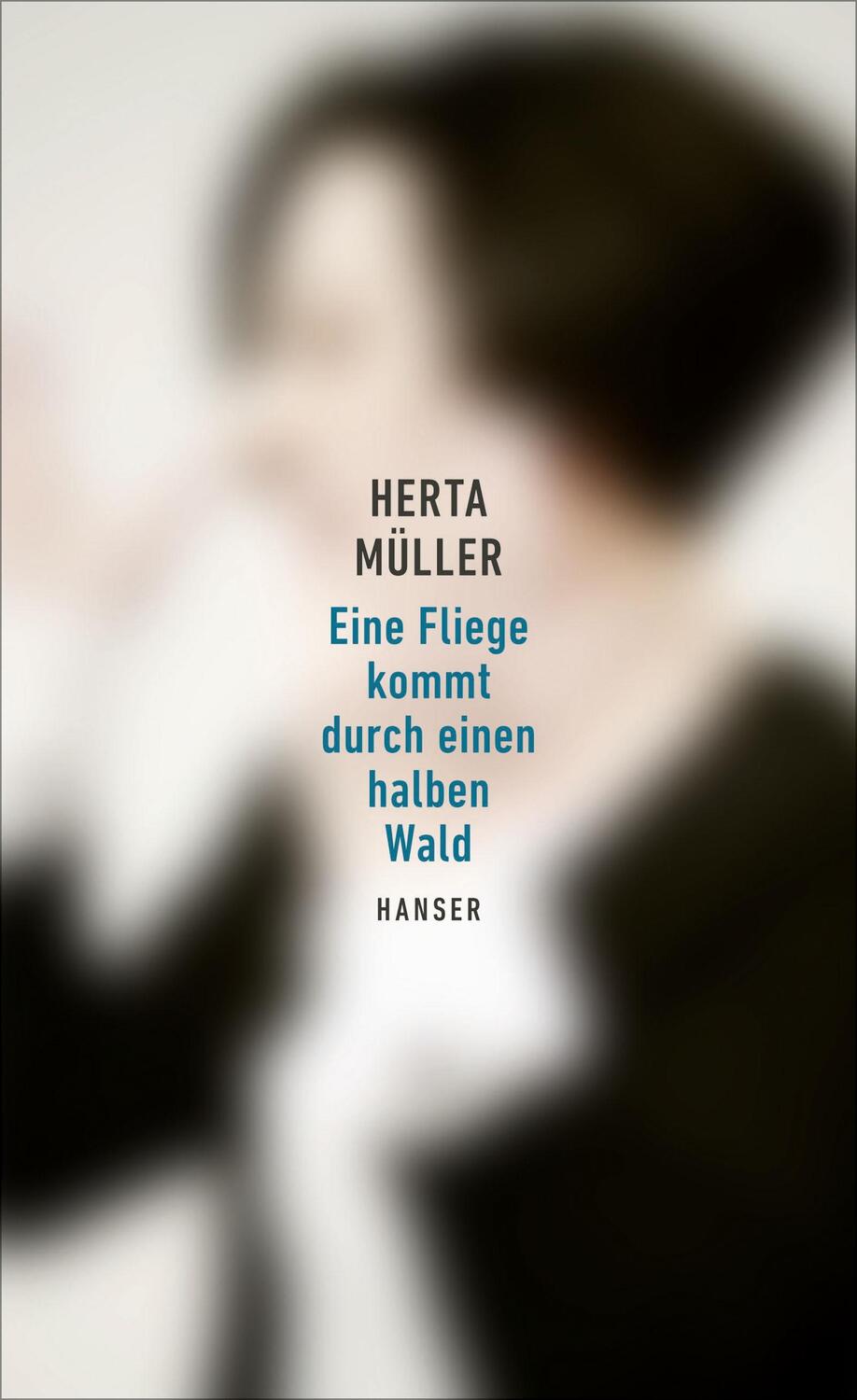 Cover: 9783446278486 | Eine Fliege kommt durch einen halben Wald | Herta Müller | Buch | 2023