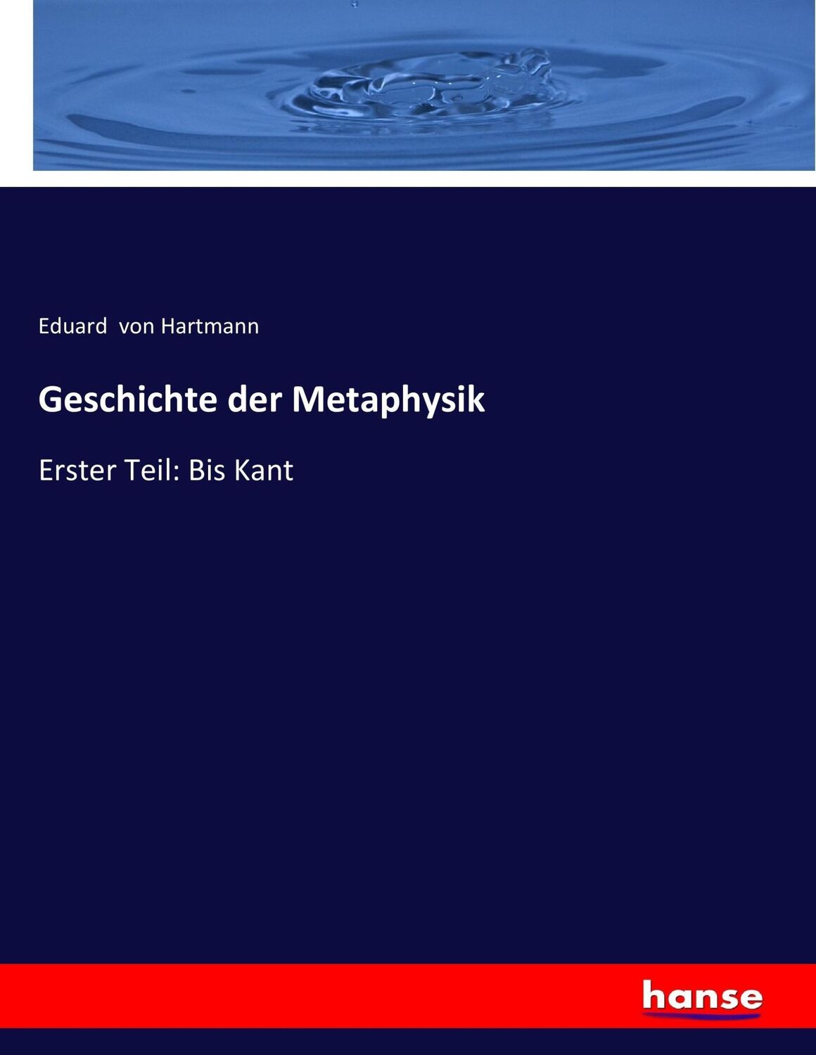 Cover: 9783743651821 | Geschichte der Metaphysik | Erster Teil: Bis Kant | Hartmann | Buch