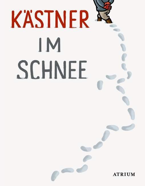 Cover: 9783855354313 | Kästner im Schnee | Geschichten, Gedichte, Briefe von Erich Kästner